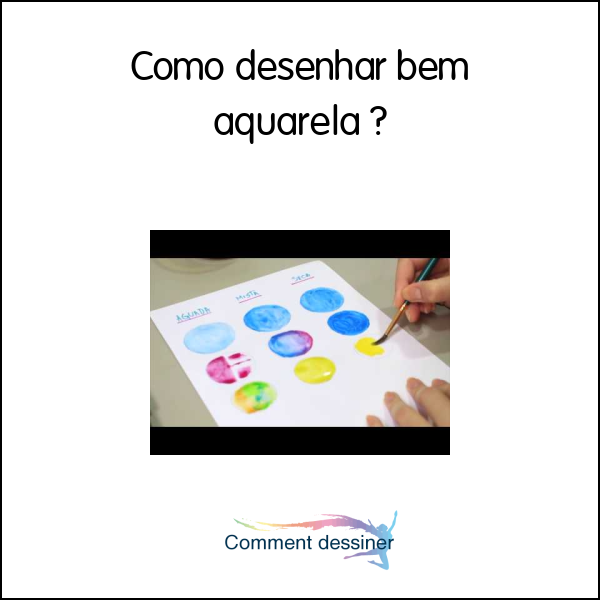 Como desenhar bem aquarela